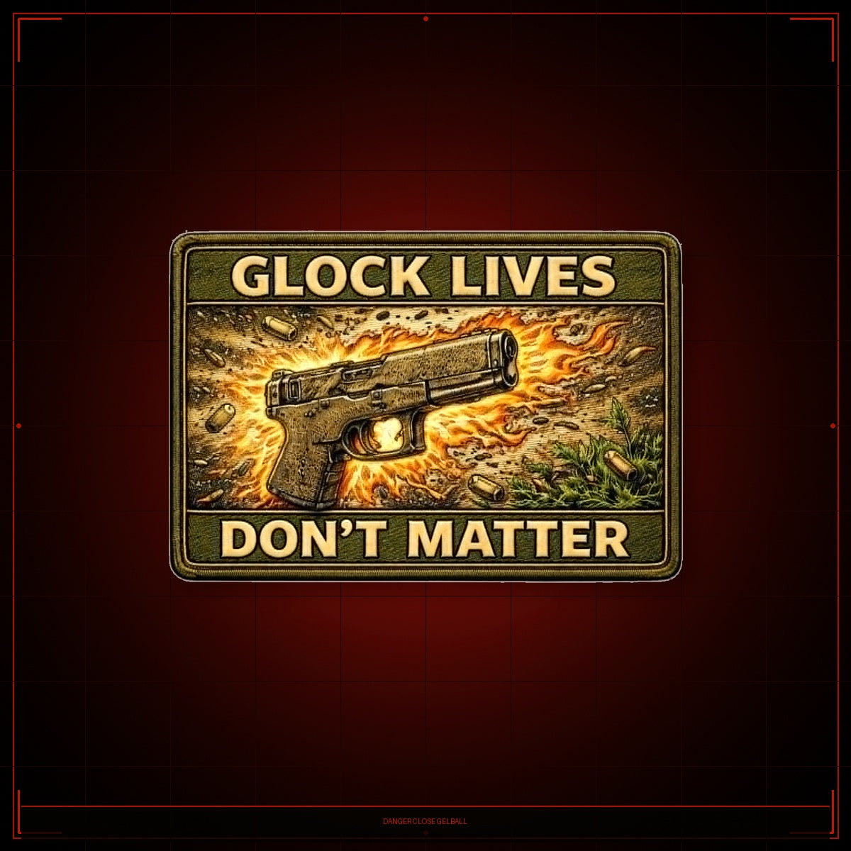Glock Lives Don't Matter Patch